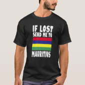 T-shirt Mauritius Flag Design If lost send me to Mauritiu (Devant)