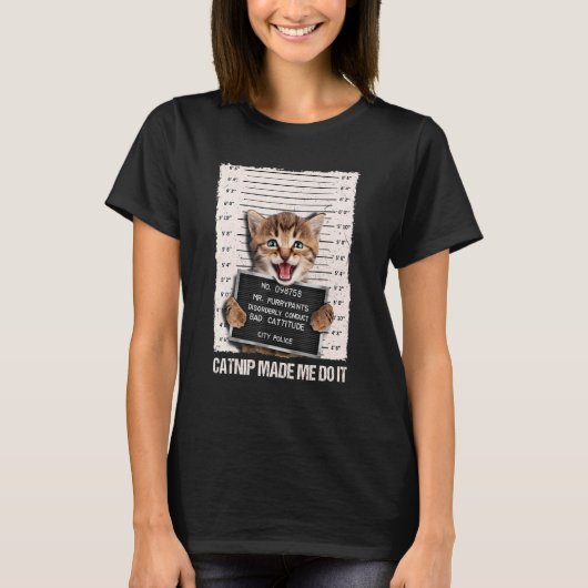 T-shirt Mauvais Chat Prison Prison Capture M'A Fait Le Fai (Devant)