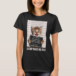 T-shirt Mauvais Chat Prison Prison Capture M'A Fait Le Fai