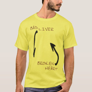 T-shirt Mauvais foie et un coeur brisé