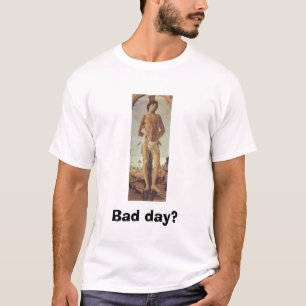 T-shirt Mauvais jour ? St SebastiAn demande