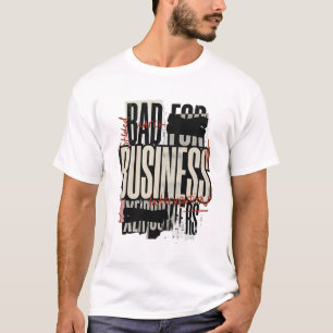 T-shirt Mauvais pour les affaires Typographie grunge chaot