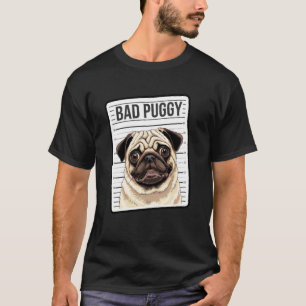 T-shirt Mauvais Puggy Mugshot Drôle de Chien Design