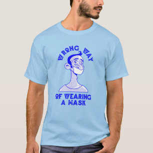 T-shirt mauvaise façon de porter un masque