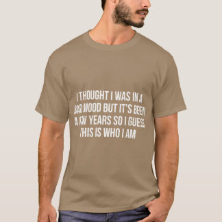 T-shirt Mauvaise Humeur Drôle Spirituel Ironique Blague T-