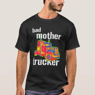 T-shirt Mauvaise Mère Trucker Hommes Femmes Camionnage