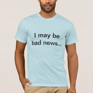 T-shirt Mauvaise nouvelle