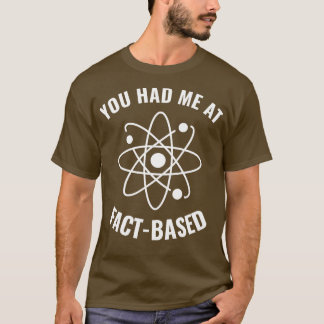 T-shirt M'avait-je eu à FactBased Funny Science Geek 1