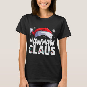T-shirt Mawmaw Claus Xmas Family Matching Grandma Funny Ch