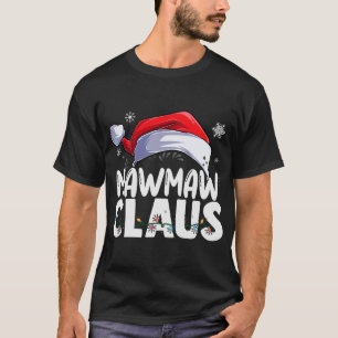 T-shirt Mawmaw Claus Xmas Family Matching Grandma Funny Ch
