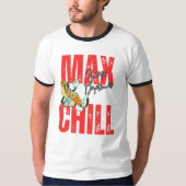 T-shirt Max Chill, Zéro Drame (Devant)