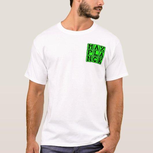 T-shirt Max Planck, physicien théoricien (Devant)