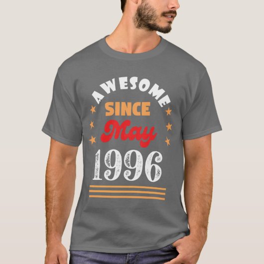 T-shirt May 1996 Awesome Since 1996 May funny (Devant)