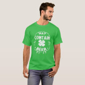 T-shirt May Contain Beer St Patrick's Day Drinking Gift Me (Devant entier)