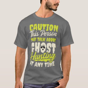 T-shirt May Talk About Design Ghost Hunting 2493