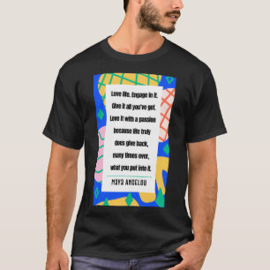 T-shirt Maya Angelou - La vie amoureuse