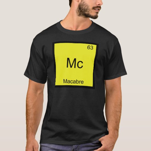 T-shirt Mc - Macabre Tee de symbole d'élément de chimie dr (Devant)