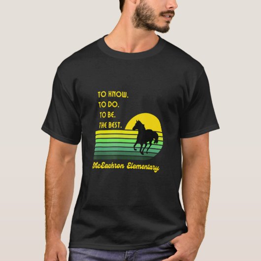 T-shirt Mceachron Elementary Mustangs To Know To Do To Be (Devant)