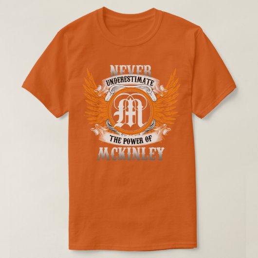 T-shirt Mckinley Nom Chemise Ne Sous-Estime Jamais La Puis (Design devant)