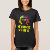 T-shirt Me and Cat Time Cat Lover Hobby Kitten Pastime Cat (Devant)