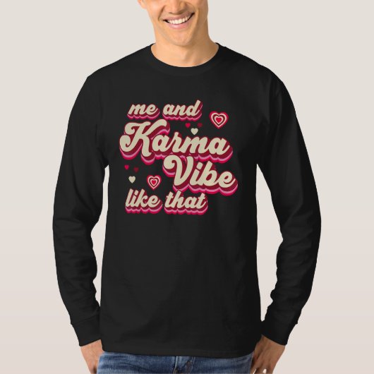T-shirt Me and Karma Vibe Like That Groovy Hippie Trendy (Devant)
