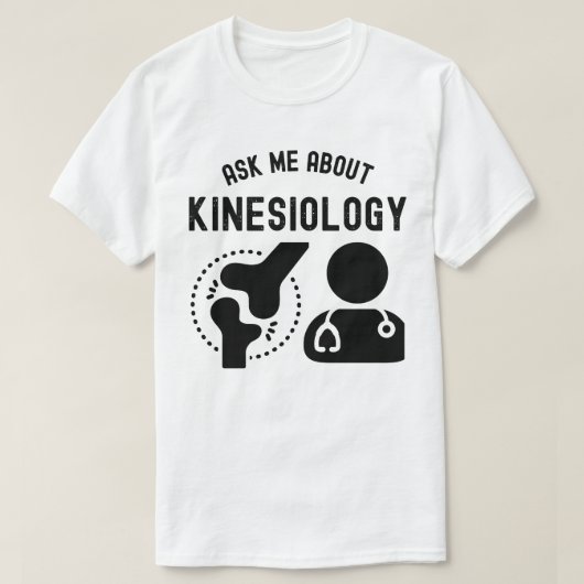 T-shirt Me Demander À Propos De Kinesiologie, Kinesiologis (Design devant)