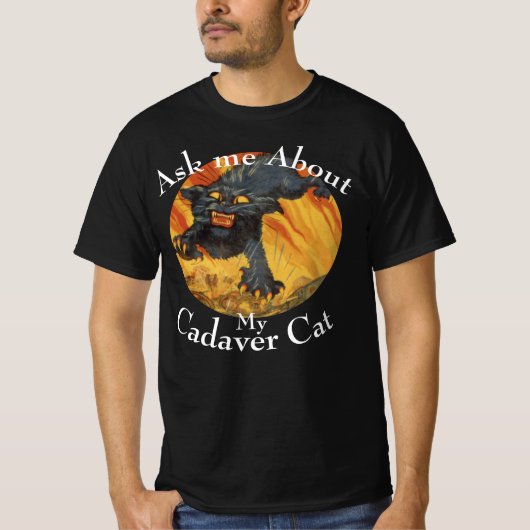 T-shirt Me demander à propos de mon chat Cadaver (Devant)