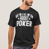 T-shirt Me demander à propos de Poker Poker (Devant)