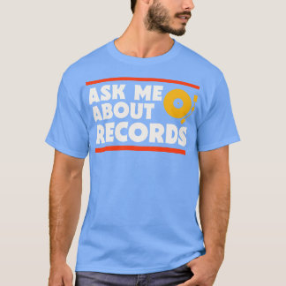 T-shirt Me Demander À Propos Records Music Lover Record Co