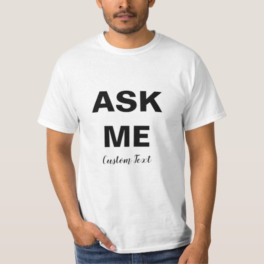 T-shirt Me demander du texte noir personnalisable (Devant)