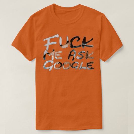 T-shirt Me demander Google (Design devant)