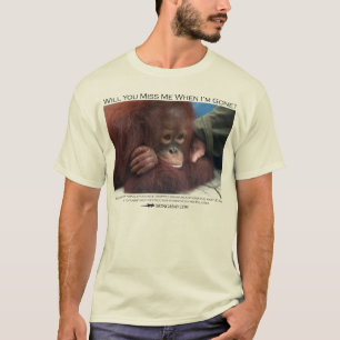 T-shirt Me manquerez-vous ? Orang-outan de bébé