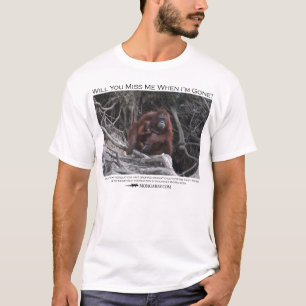 T-shirt Me manquerez-vous ? Orangs-outans