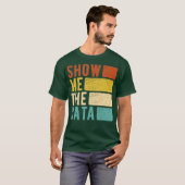 T-shirt Me Montrer Data Scientist Data Analyst (Devant entier)