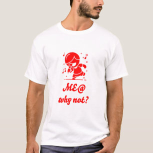 T-shirt Me @ Music Pourquoi Pas ? #Love Music @I Can Do it