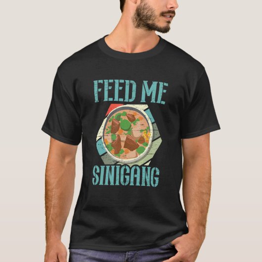 T-shirt Me nourrir Sinigang Nourriture Philippine Pinay Pi (Devant)