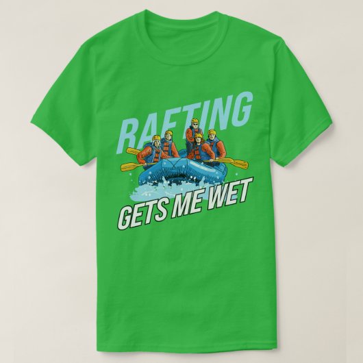 T-shirt Me procure du rafting humide (Design devant)
