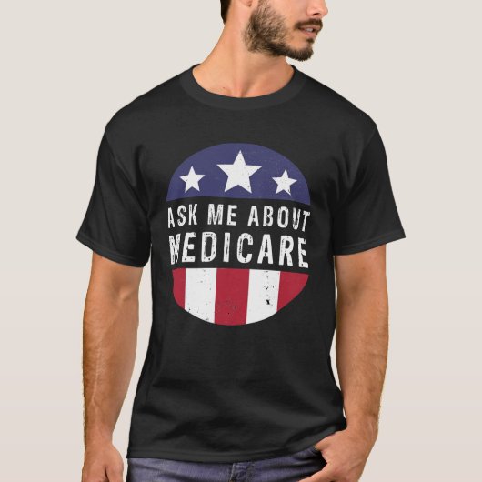 T-shirt Me questionner À propos de Medicare Assurance Agen (Devant)