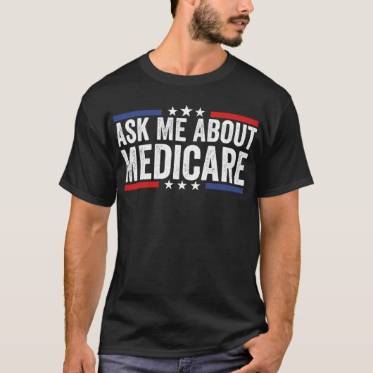 T-shirt Me questionner sur Medicare (Devant)