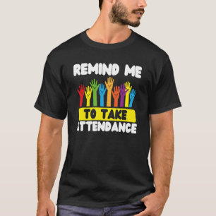T-shirt Me Rappeler D'Assister À La Présence Secrétaire