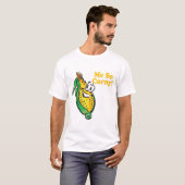 T-shirt Me SO Corny maïs s'il (Devant entier)