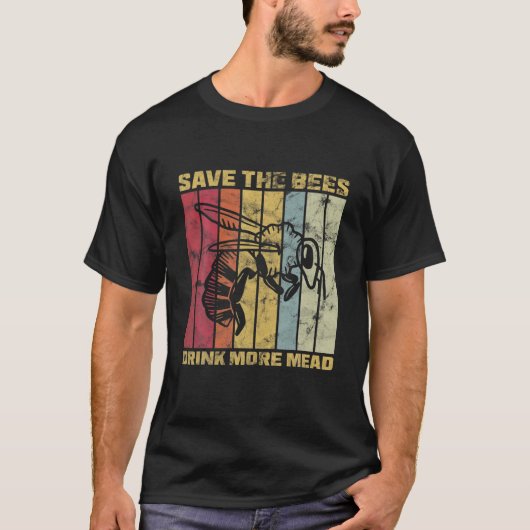 T-shirt Meadmaking Save The Bees Drink More Mead (Devant)