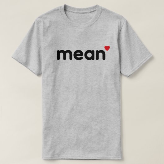 T-Shirt mean™ (Design devant)