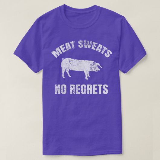 T-shirt Meat Sweats No Regrets (Design devant)