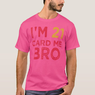 T-shirt Mec J'ai 21 Ans Carte Moi Frère Légal 21 Ans