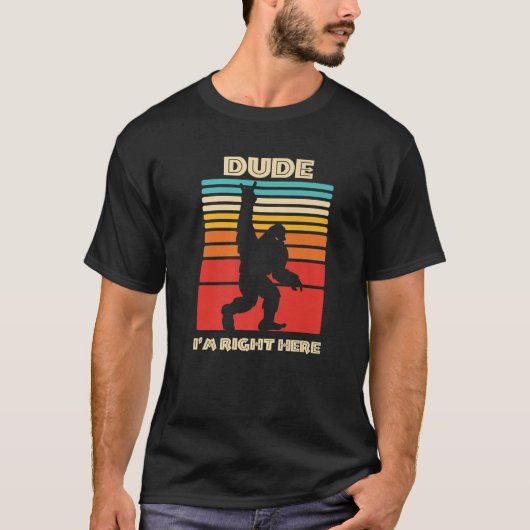 T-shirt Mec, je suis ici Bigfoot Rock and Roll Sasquatc (Devant)