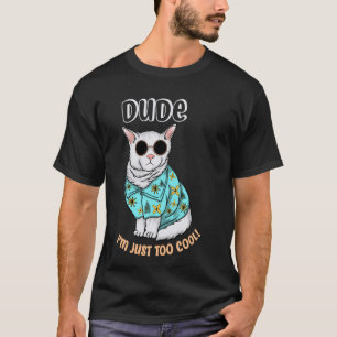 T-shirt Mec je suis juste trop Cool drôle mème mème mignon