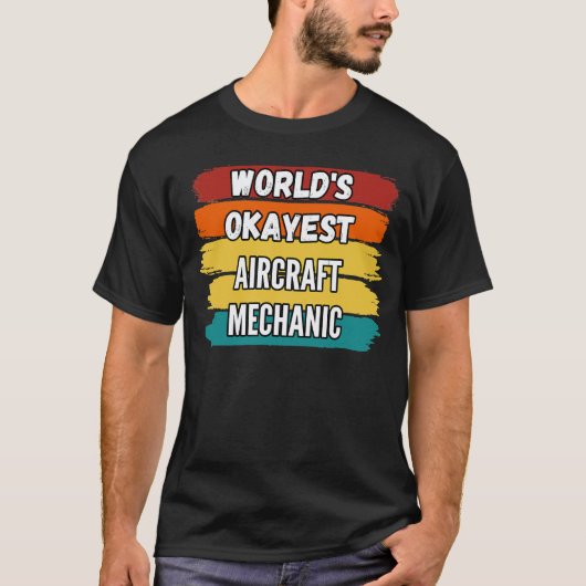 T-shirt Mécanicien d'aéronef Le plus correct mécanicien d' (Devant)
