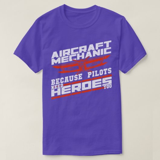 T-shirt Mécanicien D'Aéronefs Parce Que Les Pilotes Ont Be (Design devant)