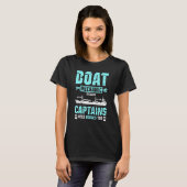 T-shirt Mécanicien de bateau parce que les capitaines ont (Devant entier)